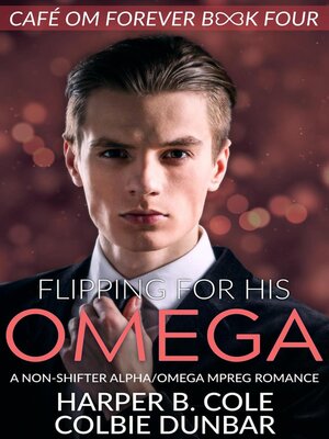 cover image of Flipping For His Omega